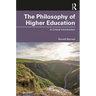 The Philosophy of Higher Education: A Critical Introduction