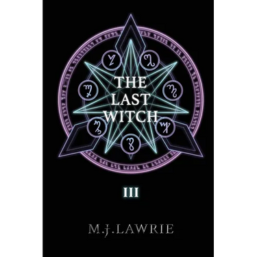 The Last Witch: Volume Three
