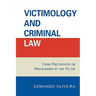 Victimology and Criminal Law: Crime Precipitated or Programmed by the Victim