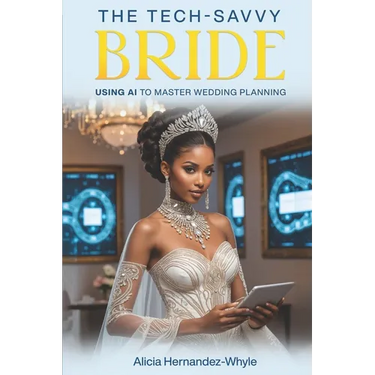 The Tech-Savvy Bride: Using AI to Master Wedding Planning