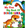My First Big Book Of Dinosaurs: 50 adorable and creative dinosaur design for Boys, Girls, Toddlers, Preschoolers, Kids Ages 4-8 3-8, 6-8