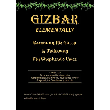 Gizbar Elementally: Becoming His Sheep and Following My Shepherd's Voice