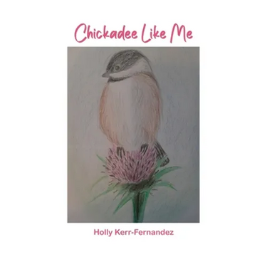 Chickadee Like Me