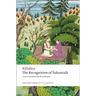 The Recognition of Sakuntala: A Play in Seven Acts