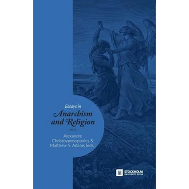 Essays in Anarchism and Religion: Volume II