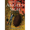 And The Angels Sigh: A Novel of Virginias