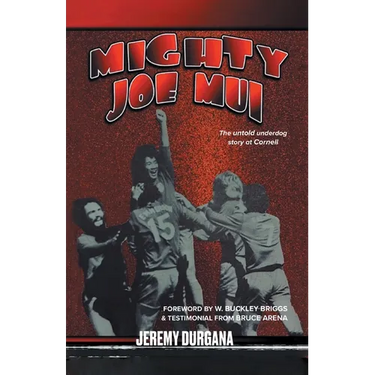 Mighty Joe Mui: The Untold Underdog Story at Cornell