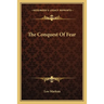 The Conquest Of Fear
