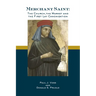 Merchant Saint: The Church, the Market, and the First Lay Canonization