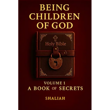 Being Children of God: Volume 1: A Book of Secrets