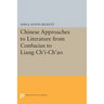 Chinese Approaches to Literature from Confucius to Liang Chi-Chao