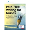 Pain-Free Writing for Nurses: A Step-by-Step Guide