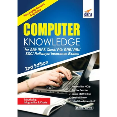 Computer Knowledge for SBI/ IBPS Clerk/ PO/ RRB/ RBI/ SSC/ Railways/ Insurance Exams 2nd Edition