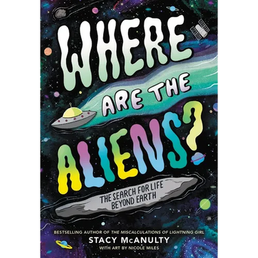 Where Are the Aliens?: The Search for Life Beyond Earth