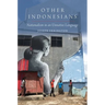 Other Indonesians: Nationalism in an Unnative Language