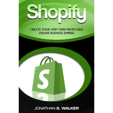 Shopify - How To Make Money Online: (Selling Online)- Create Your Very Own Profitable Online Business Empire!