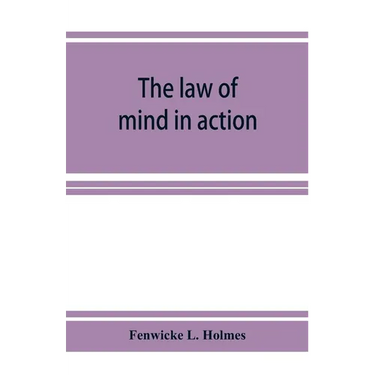 The law of mind in action; daily lessons and treatments in mental and spiritual science