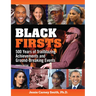 Black Firsts: 500 Years of Trailblazing Achievements and Ground-Breaking Events