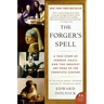 The Forger's Spell: A True Story of Vermeer, Nazis, and the Greatest Art Hoax of the Twentieth Century