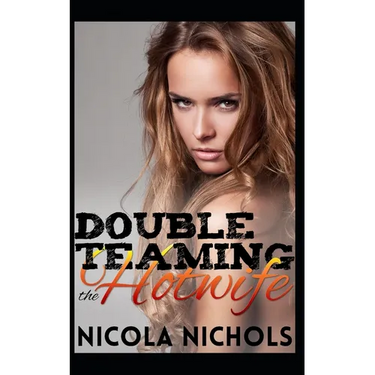 Double Teaming the Hotwife