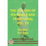 The 256 Odu of Ifa Cuban and Traditional Vol. 73 Osa Meji-Osa Ogbe