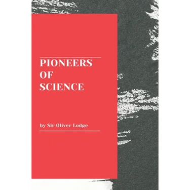 Pioneers of Science