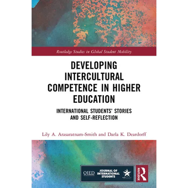 Developing Intercultural Competence in Higher Education: International Students' Stories and Self-Reflection