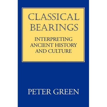 Classical Bearings: Interpreting Ancient History and Culture