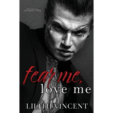 Fear Me, Love Me