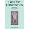 Literary Reinvention: Daniel Defoe His Life and Writing 1644-1731