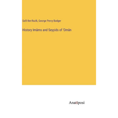 History Imâms and Seyyids of 'Omân