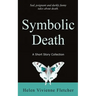 Symbolic Death: A Short Story Collection