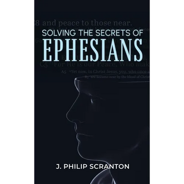 Solving the Secrets of Ephesians: With Thematic and Chiastic Outlines