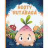 Rooty the Rutabaga: A Story About Vegetables, Inclusion and Seeing the Sunny Side of Life