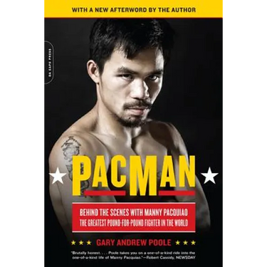 Pacman: Behind the Scenes with Manny Pacquiao--The Greatest Pound-For-Pound Fighter in the World
