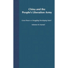 China and the People's Liberation Army: Great Power or Struggling Developing State?
