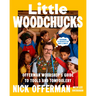 Little Woodchucks: Offerman Woodshop's Guide to Tools and Tomfoolery