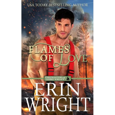 Flames of Love: A Friends-with-Benefits Fireman Romance