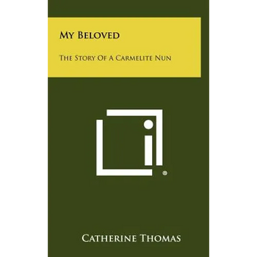 My Beloved: The Story Of A Carmelite Nun