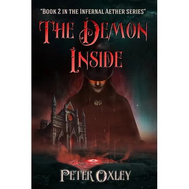The Demon Inside: Book 2 in The Infernal Aether Series