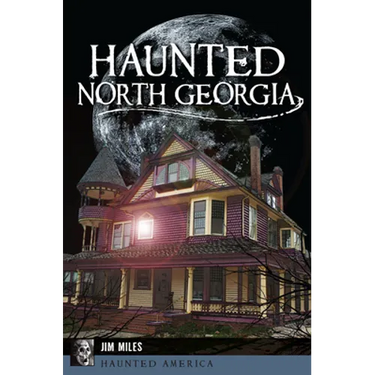Haunted North Georgia