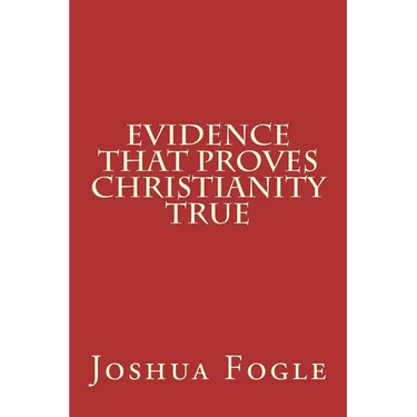 Evidence That Proves Christianity True