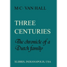 Three Centuries: The Chronicle of a Dutch Family