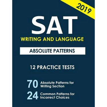 SAT Writing and Language Absolute Patterns: 12 Practice Tests