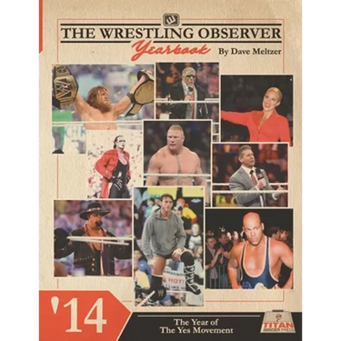 The Wrestling Observer Yearbook '14: The Year of The Yes Movement