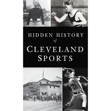 Hidden History of Cleveland Sports