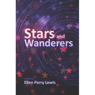 Stars and Wanderers: A Collection of Short Stories