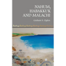 Nahum, Habakkuk and Malachi