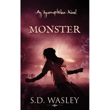 Monster: An Incorruptibles Novel