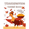 Thanksgiving Mazes Book: Fun Interactive and Activity Book Gift for Toddlers Pre-Schoolers and Kids 2-5